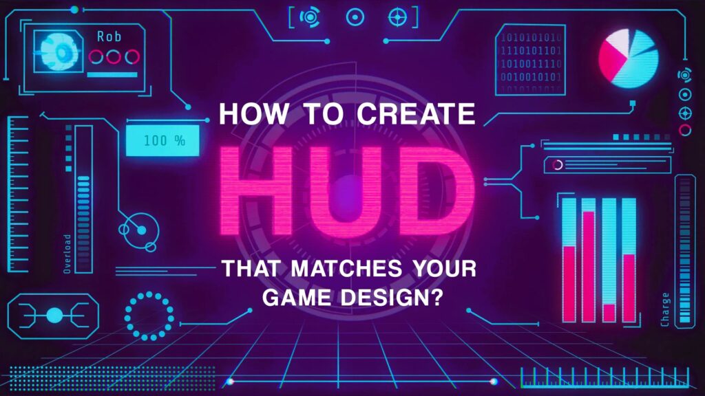 How to Create Engaging HUDs for Your Game